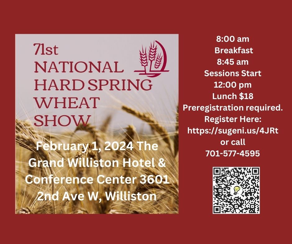 2025 NATIONAL HARD SPRING WHEAT SHOW WILLISTON NDSU Agriculture